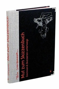 MUT ZUM SKIZZENBUCH By Felix Scheinberger - Hardcover ...
