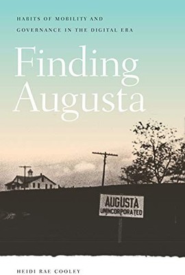Finding Augusta (Interfaces: Studies in Visual Culture) by Heidi Rae Cooley