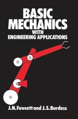 Basic Mechanics with Engineering Applications by J Jones [Hardback]