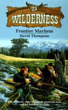 Frontier Mayhem (Wilderness #25) - Mass Market Paperback - GOOD