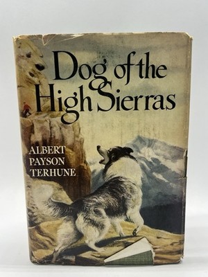 DOG OF THE HIGH SIERRAS/ HC DJ  - ALBERT PAYSON TERHUNE - 1924