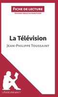 Lepetitlitteraire (U. A.) | La TéLéVision De Jean-Philippe Toussaint (Fiche...
