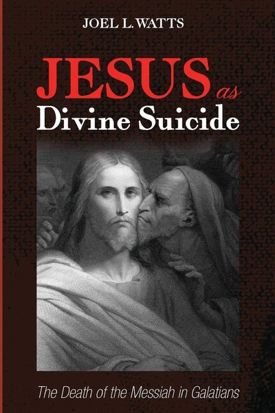 Joel L. Watts | Jesus As Divine Suicide | Taschenbuch | Englisch (2019)-image