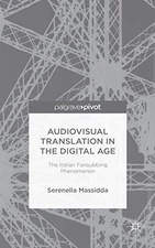 AUDIOVISUAL TRANSLATION IN THE DIGITAL AGE: THE ITALIAN By Serenella Massidda