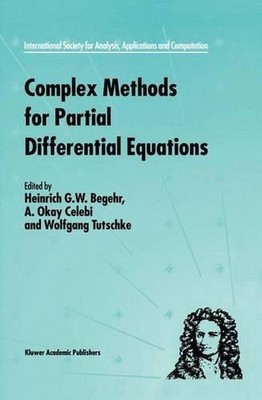 Complex Methods for Partial Differential Equations by A. Okay Celebi (English) H