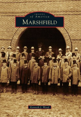Marshfield (Images of America (Arcadia Publishing)) - Paperback NEW Wood, Kennet