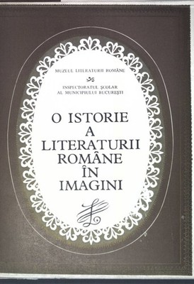 O istorie a literaturii romane in imagini;