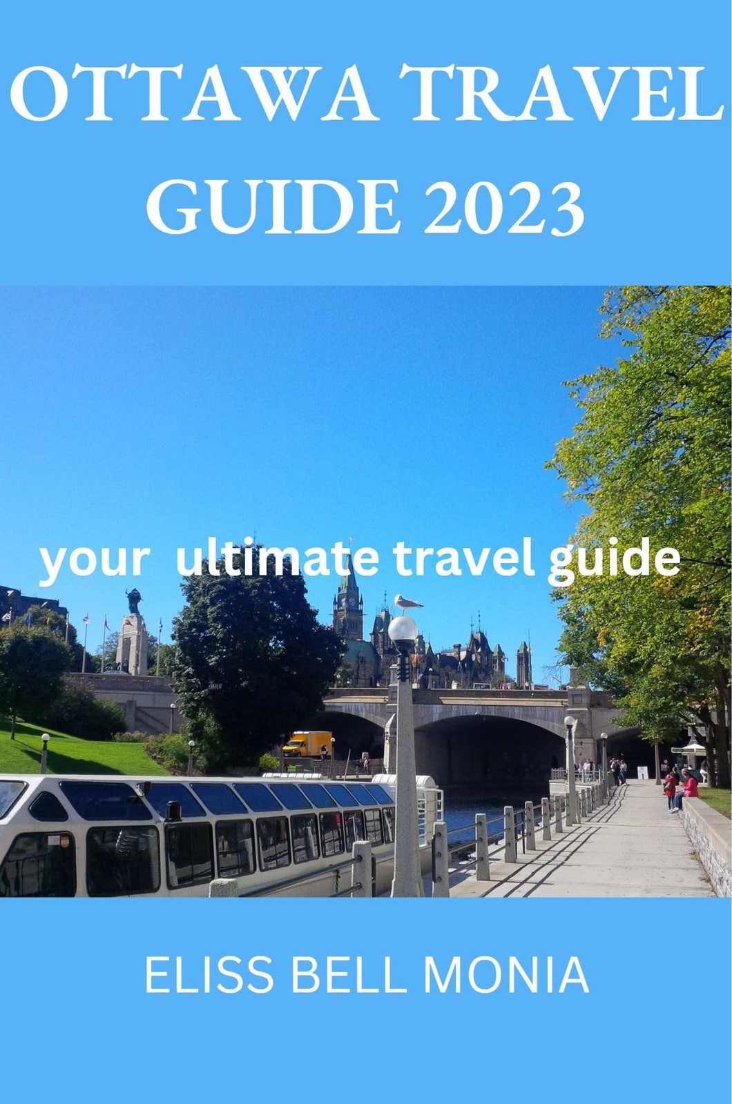 Элисс Белл Моня Путеводитель по Оттаве на 2023 год (Taschenbuch)