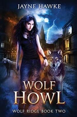 WOLF HOWL (WOLF RIDGE) By Jayne Hawke **BRAND NEW**