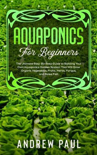 Thumbnail - Andrew Paul Aquaponics For Beginners (taschenbuch)