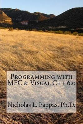 Programming with MFC & Visual C++ 6.0 by Nicholas L. Pappas (English) Paperback