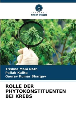 ROLLE DER PHYTOKONSTITUENTEN BEI KREBS Trishna Mani Nath