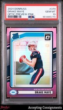 2024 Donruss Optic Preview Pink #379 Drake Maye RATED ROOKIE RC PATRIOTS PSA 10