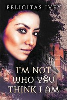 Felicitas Ivey | I'm Not Who You Think I Am | Taschenbuch | Englisch (2019)