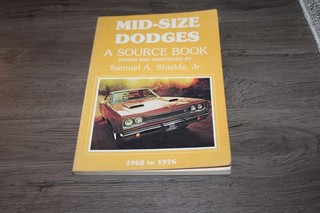1962 1976 Mid Size Dodge: A Source Book by Samuel Shields Jr 1984 compilation2nd