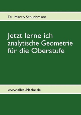 Jetzt lerne ich analytische Geometrie fr die Oberstufe: www.mathe-total.de by Ma