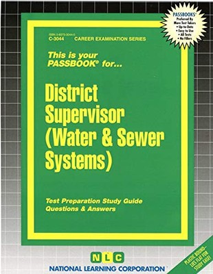 DISTRICT SUPERVISOR (WATER & SEWER SYSTEMS)(PASSBOOKS) By National Learning NEW