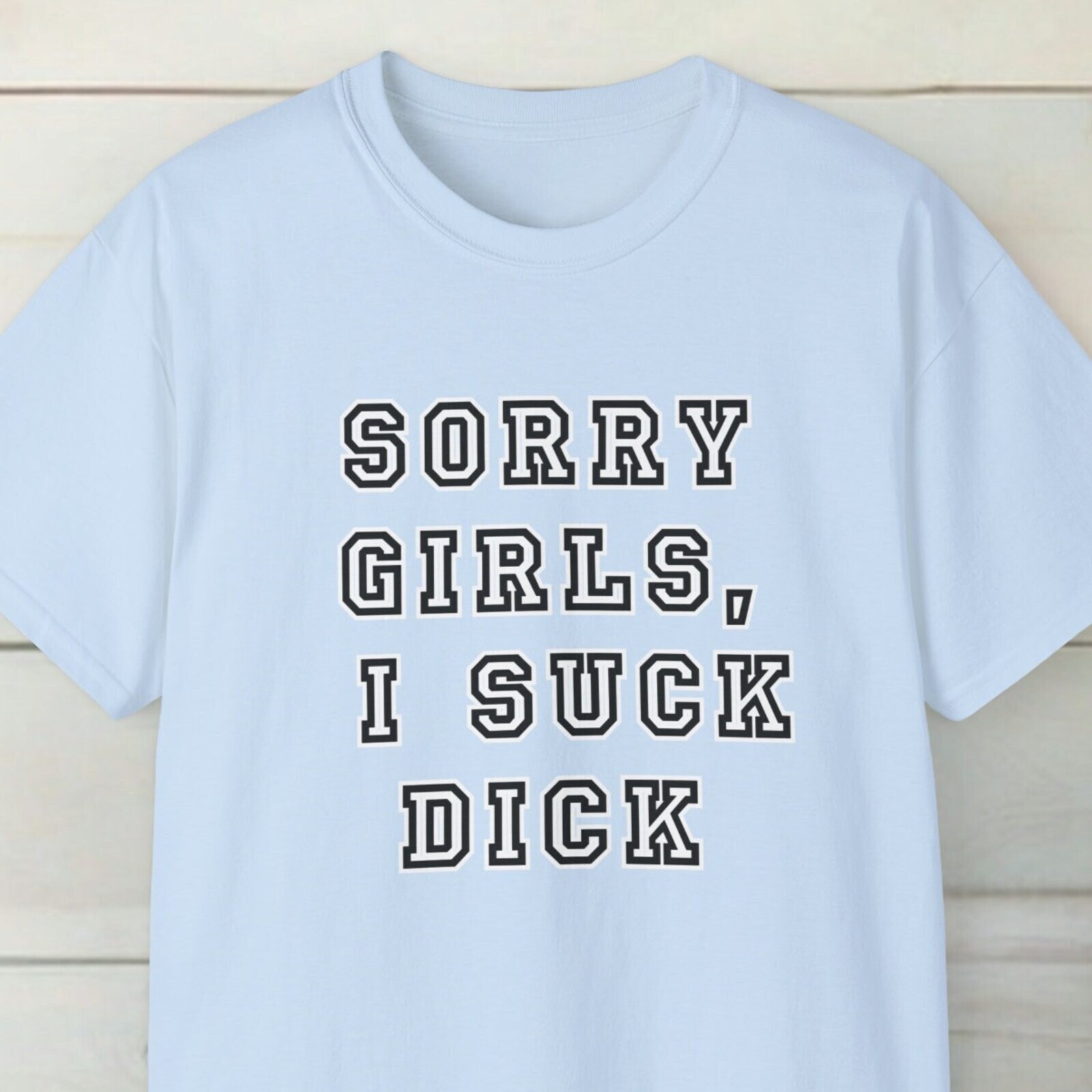 Sorry Girls I Suck Dick Shirt, Gay Shirt, Gay Gift, Gay T-shirt, LGBT Shirt, Gay