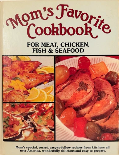 Mom's Favorite Cookbook: Meat, Chicken, Fish & Seafood - Annette Halcomb 1984 HC - product listing photo