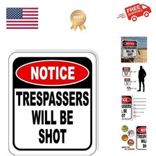 Notice Trespassers Will be Shot Sign 8.5" x 10", Private Property Signs, Alum...