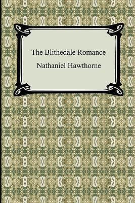 The Blithedale Romance by Nathaniel Hawthorne