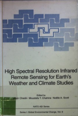 High Spectral Resolution Infrared Remote Sensing for Earths Weather and Climate 