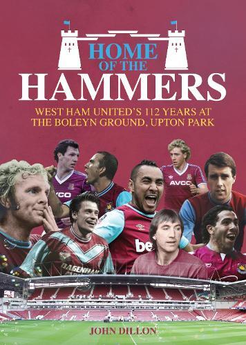John Dillon Home of the Hammers (Copertina rigida)