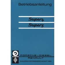 Renault Schlepper Super 4 Super 5 Porsche Diesel Traktor Betriebsanleitung
