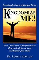 Robbie Horton | Kingdomize Me! | Taschenbuch | Englisch (2010) | Authorhouse