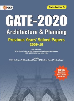 Gate 2020 Architecture & Planning Previous Years' Solved Papers 2009-2019 by Gkp