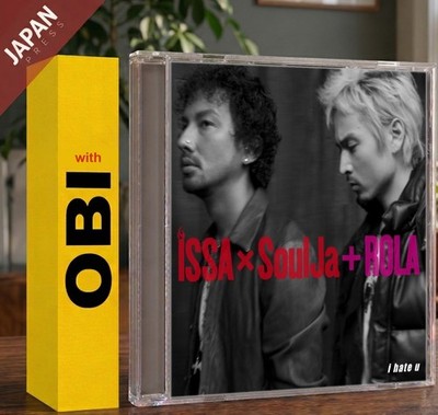 ISSA × SoulJa + ROLA - i hate u w/OBI CD Japan Import J-Pop