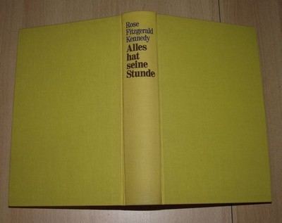 Alles hat seine Stunde von Rose Fitzgerald Kennedy (Gebunden, 1974)