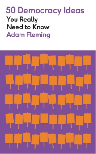 Adam Fleming 50 Democracy Ideas You Really Need to Know (Tascabile)