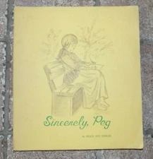 SINCERELY, PEG by Peggy Rey Dobler - SIGNED by Author - 1976