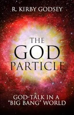 The God Particle: God-Talk in  - Hardcover - VERY GOOD