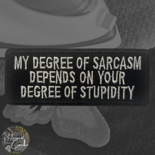 Sarcasm and Stupidity Iron On Patch Black White Rectangle Embroidered Applique