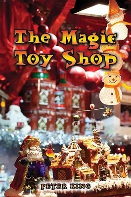 Peter King The Magic Toy Shop (Paperback)