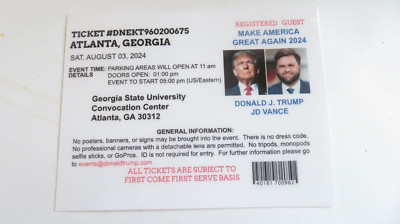 DONALD TRUMP RALLY TICKET, ATLANTA, GA. SAT AUGUST 03,2024 GEORGIA ST ...
