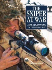 Sniper at War:  American Revolutionary War to the Present / Data / Photos / New