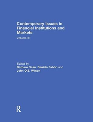 Contemporary Issues in Financial Institutions and Markets : Volume III         