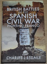 BRITISH BATTLES SPANISH CIVIL WAR INternational Brigade NEW H/B Military History