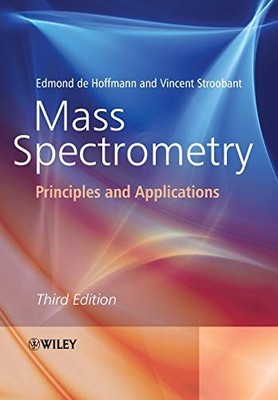 Mass Spectrometry: Principles and Applications by Edmond de Hoffmann NEW