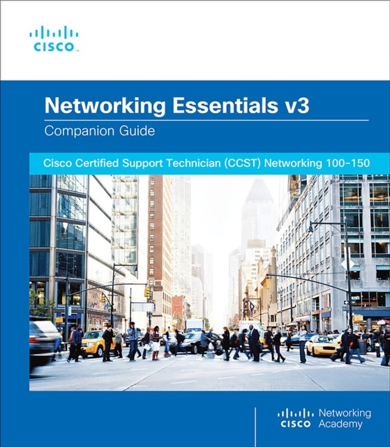 Networking Essentials Companion Guide v3 by Cisco Networking Academy