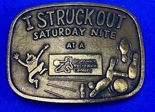 I Struck Out Saturday Night At A Brunswick Recreation Bowling Center Belt Buckle