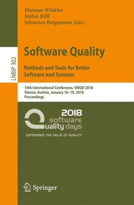 Software Quality : Methods and Tools for Better Software and Systems; 10th In...