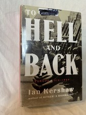 To Hell and Back : Europe 1914-1949 by Ian Kershaw (2015, Hardcover)