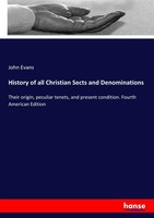 History Of All Christian Sects And Denominations John Evans