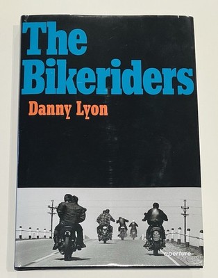 The Bikeriders By Danny Lyon 2014 Aperture Facsimile Edition Hardcover