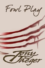 FOWL PLAY (ANATIDAE RISING) (VOLUME 1) By Tony Jaeger **Mint Condition**
