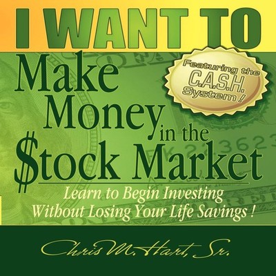 I WANT TO Make Money in the Stock Market Learn to begin investing